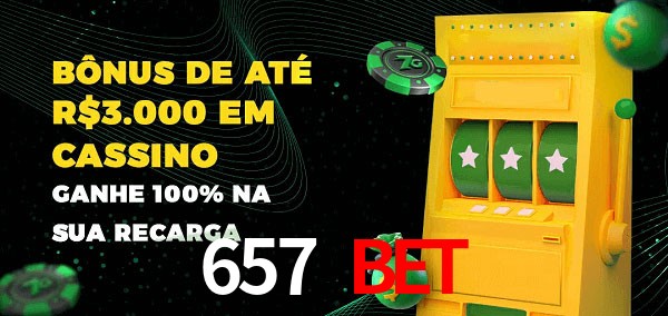 657 bet melhor bônus de depósito