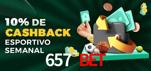 10% de bônus de cashback na 657 bet